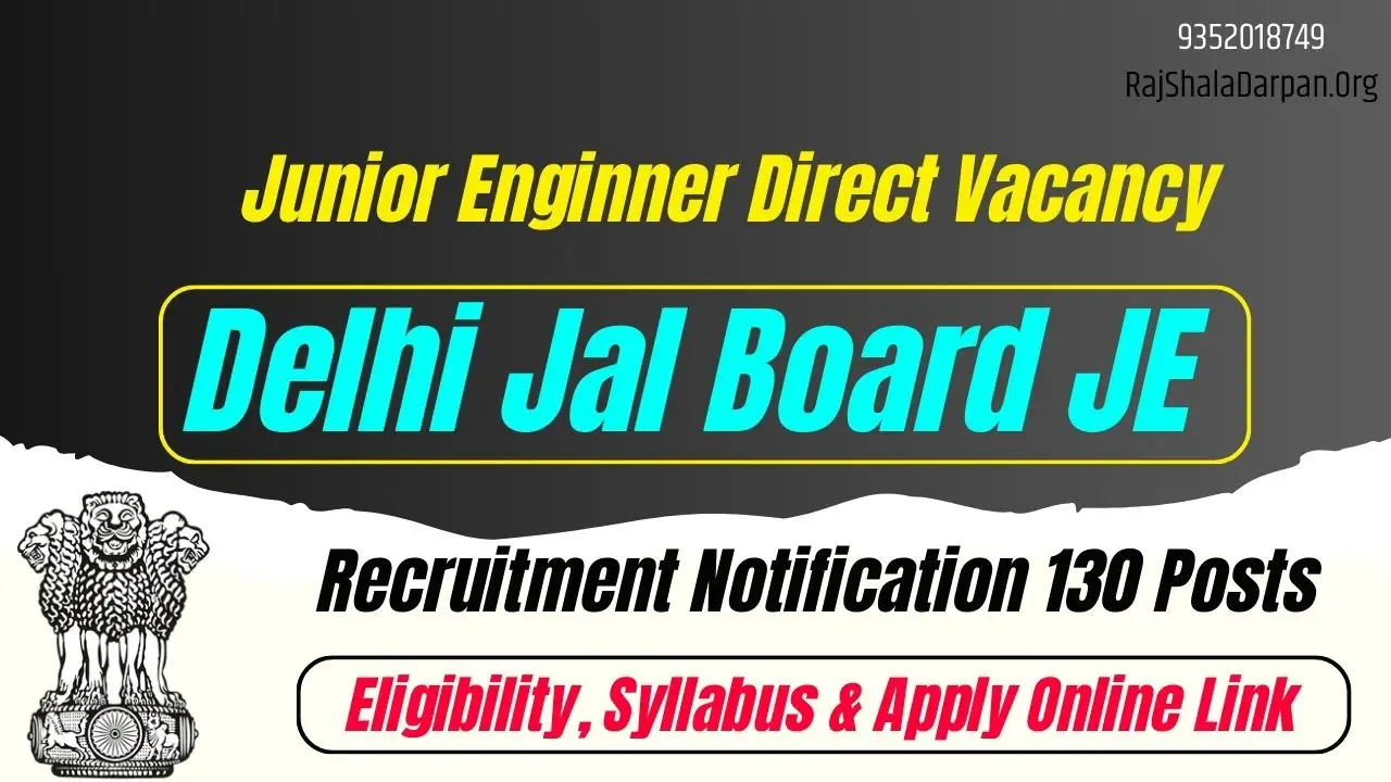 Delhi Jal Board JE Recruitment 2025 Notification 131 Junior Engineer Vacancies, Apply Soon