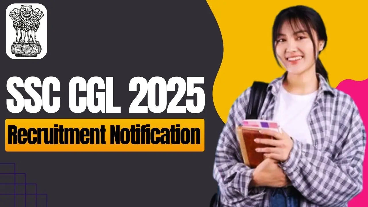 SSC CGL 2025 Notification, Apply Online 10000+ Vacancies, Eligibility, Exam Date
